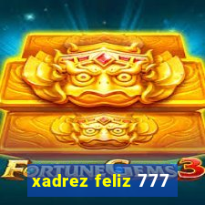 xadrez feliz 777